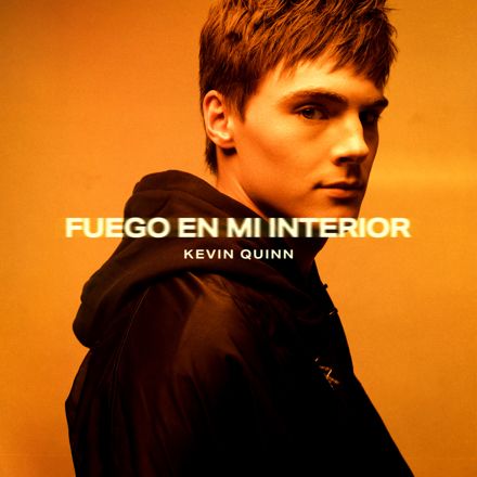 Kevin Quinn – Fuego En Mi Interior